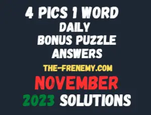 4 Pics 1 Word Daily Bonus Puzzle November 2023 Answers