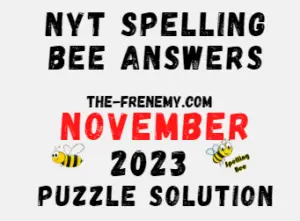 NYT Spelling Bee Daily Puzzle Challenge November 2023 Answers