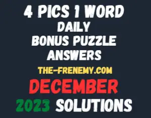 4 Pics 1 Word Daily Puzzle December 2023 Answers