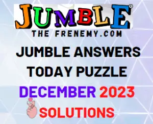 Daily Jumble Puzzle Answers December 2023