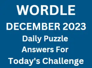 Wordle ot the Day Daily Puzzle Challenge December 2023