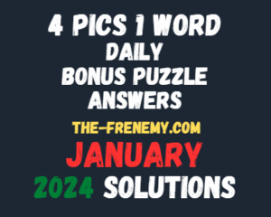 4 Pics 1 Word Daily Bonus Puzzle January 2024 Answers