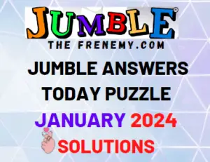 Daily Jumble Puzzle January 2024 Answers for Today
