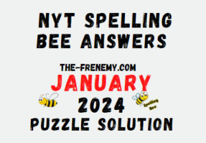 Nyt Spelling Bee Answers for January 2024