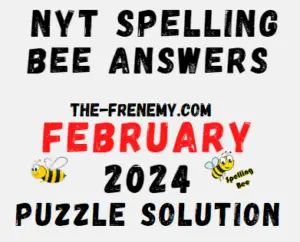 Nyt Spelling Bee Answers for February 2024
