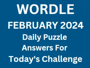 Wordle Daily February 2024 Answers