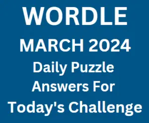 Wordle Daily Puzzle Answers March 1 2024
