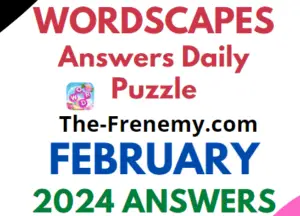 Wordscapes February 2024 Daily Puzze Answers