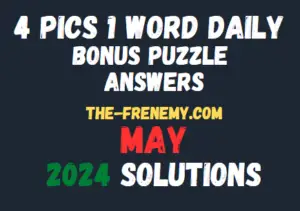 4 Pics 1 Word May 2024 Answers for Today