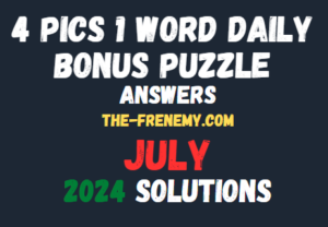 4 Pics 1 Word Daily Bonus July 2024 Answers