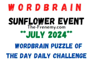 WordBrain Sunflower Event July 2024 Answers All in One Page