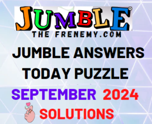 Daily Jumble Puzzle Answers for September 2024