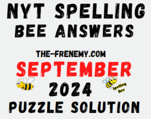 New York Times Spelling Answers for September 2024