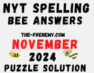 Newyork Times Spelling Bee November 2024 Answers Updated