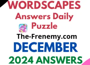 Wordscapes Daily Puzzle Answers for December 2024