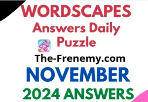 Wordscapes November 2024 Answers Updated