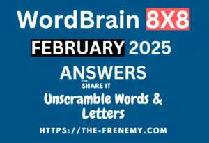 WordBrain 8x8 Answers for February 2025 Frenemy