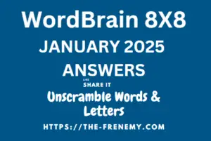 WordBrain 8x8 Answers for January 2025 Frenemy